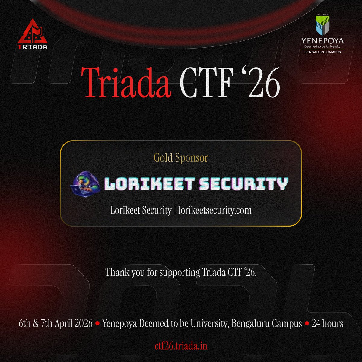 teamtriada's tweet photo. Excited to announce @lorikeetsec Gold Sponsor for Triada CTF ’26!

A 24-hour cybersecurity battleground at Yenepoya University, Bengaluru awaits. 

Sharpen your skills. Capture the flags. Win prizes.  #TriadaCTF #CTF #Cybersecurity https://t.co/Vw09FtQPE4
