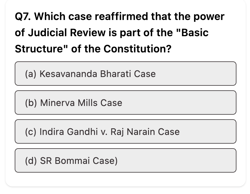 Do you know the correct answer?

Difficulty: Easy

Q. Which case reaffirmed that the power of Judicial Review is part of the "Basic Structure" of the Constitution?

#UPSC