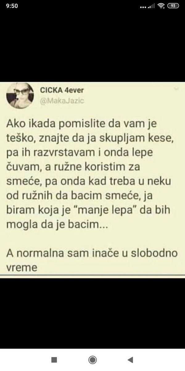 I ja to radim. Oduvek😔
