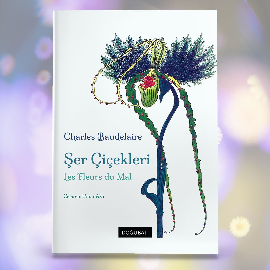 "Yara benim, bıçak benim!
Hem yanağım hem de tokat!
Çarka gerilmiş uzuvlarım,
Hem kurbanım, hem de cellat.

Ben kalbimin vampiriyim,
Sonsuz gülüşe mahkûm
Ama artık gülümseyemeyen
Büyük terk edilmişlerden biriyim!"

Charles Baudelaire
ŞER ÇİÇEKLERİ

Çeviren: Pınar Aka