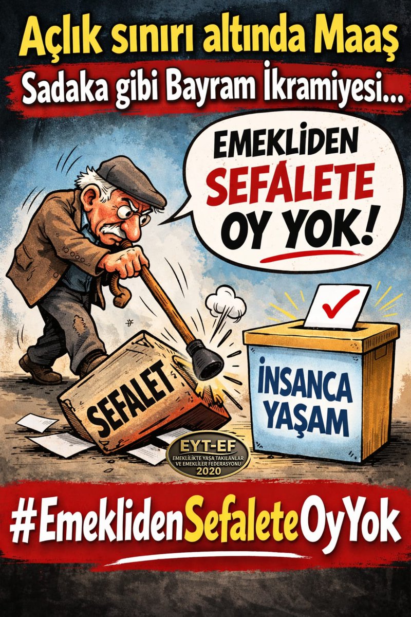 <a href="/ArzuLastikci/">EYT & EF Arzu LASTİKCİ</a> <a href="/RTErdogan/">Recep Tayyip Erdoğan</a> <a href="/isikhanvedat/">Prof. Dr. Vedat Işıkhan</a> <a href="/_cevdetyilmaz/">Cevdet Yılmaz</a> <a href="/erbakanfatih/">Dr. Fatih Erbakan</a> <a href="/yavuzagiraliog/">Yavuz Ağıralioğlu</a> <a href="/mahmutarikansp/">Mahmut Arıkan</a> <a href="/iyiparti/">İYİ Parti</a> <a href="/GelecekPartiTR/">Gelecek Partisi</a> <a href="/EytEmeklilerFed/">EYT VE EMEKLİLER FEDERASYONU</a> #EmeklidenSefaleteOyYok

Emekliyi yük gören,
Onurlu yaşam hakkını yok sayan anlayışı reddediyoruz !

Sefaleti yönetenler,
Sandıkta milyonların vicdanıyla yüzleşecekler.

Kararımız Nettir !
#Emekli den OY - MOY yok !

#çözülmeyen5000KısmidenOyYok
<a href="/RTErdogan/">Recep Tayyip Erdoğan</a>
<a href="/isikhanvedat/">Prof. Dr. Vedat Işıkhan</a>