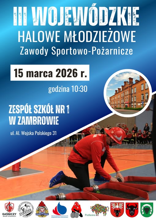 🗓️W niedzielę📌w Zespole Szkół nr 1 im. gen. Stefana Roweckiego „Grota” w Zambrowie-ul. Wojska Polskiego 31, odbędą się 
📢III Wojewódzkie Halowe Młodzieżowe Zawody Sportowo-Pożarnicze

Start wydarzenia: godzina 10:30‼️

📣W rywalizacji wezmą udział drużyny z całego województwa‼️