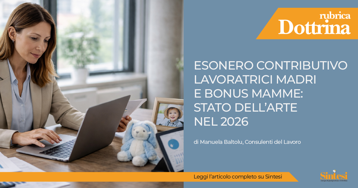 👩‍👧 Esonero contributivo lavoratrici madri e bonus mamme: lo stato dell’arte nel 2026
🔗consulentidellavoro.mi.it/estratti-rivis…

#LavoratriciMadri #BonusMamme #LeggeDiBilancio2026 #DirittoDelLavoro #Previdenza #ConsulentiDelLavoro