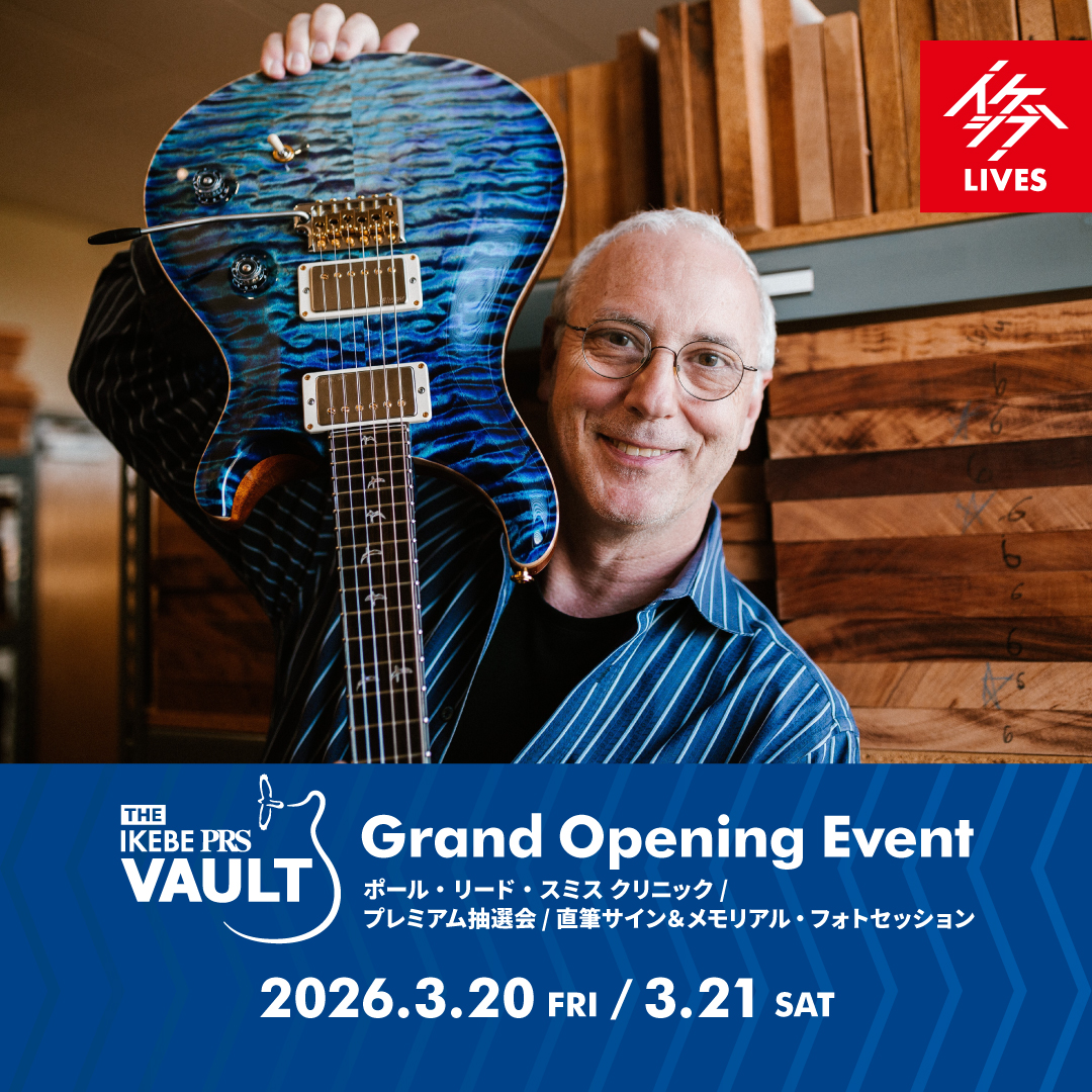 ⚡LIVES⚡ THE IKEBE PRS VAULT Grand Opening Event｜ポール・リード