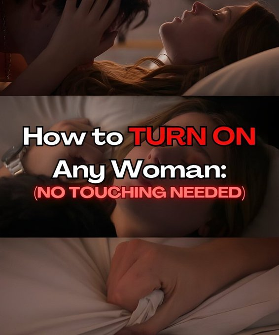 MasculinityAce's tweet photo. How to TURN ON Any Woman. 

(WITHOUT TOUCHING) 

1. Specific compliments https://t.co/nwWoHZQgqC