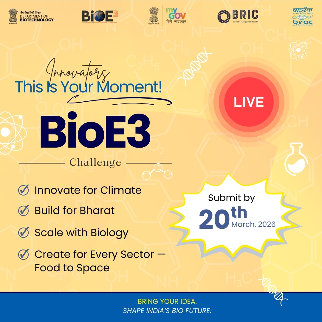 DBTIndia's tweet photo. The #BioE3Challenge is ON! 🚀
Innovators, this is your moment!
The 5th Window of the D.E.S.I.G.N. for BioE3 Challenge is now open—empowering young minds to develop biotechnology-driven solutions for national priorities.
A creative innovation framework advancing the #BioE3Vision: Biotechnology for Economy, Environment & Employment.
💡 Innovate for Climate
🇮🇳 Build for Bharat
🧬 Scale with Biology
🚀 Create for Every Sector — From Food to Space
📅 Submit your ideas by 20th March 2026
Apply Now:
🔹 Category 1 – School Students (Classes VI–XII)
⏰ Deadline: 5:30 PM
Apply here: https://t.co/aEgVxnJxHX
🔹 Category 2 – Students, Researchers, Innovators & Startups
⏰ Deadline: 11:59 PM
Apply here: https://t.co/E5F5CvkerR
📩 Queries: mediacell@dbt.nic.in
#DESIGNForBioE3 #BioE3 #ViksitBharat
@DrJitendraSingh
@rajesh_gokhale
@BricDbt
@NABI_India @bric_ils @NIPGRsocial @NImmunology
@HydNiab @BRIC_CDFD @DBT_NCCS_Pune @ICGEB
@DBT_inStem @DBT_NBRC @RGCB_Trivandrum
@THSTIFaridabad @ICGEBNewDelhi @unescorcb
@BIRAC_2012 @ICMRDELHI @MoHFW_INDIA
@MinistryWCD @IndiaDST @moesgoi @ICMRDELHI
@PrinSciAdvOff