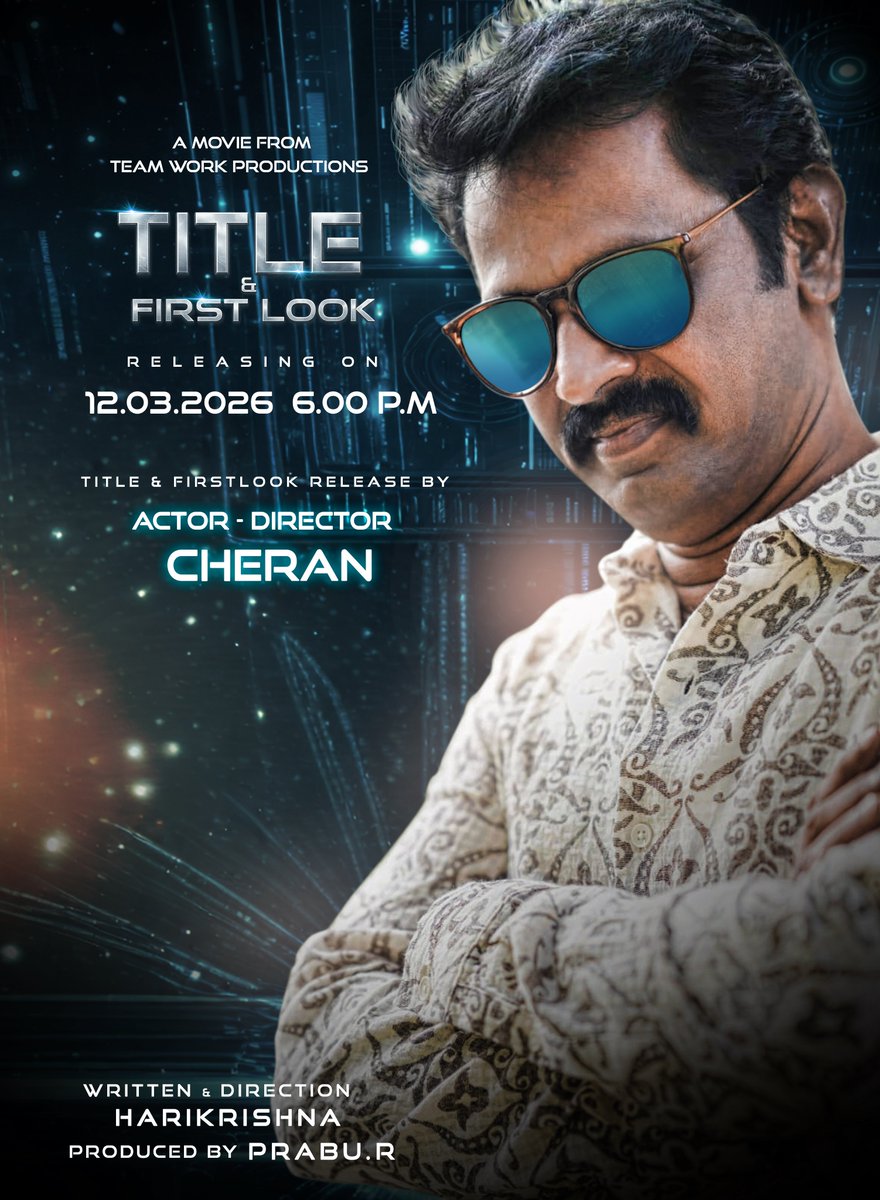 dirharidreams's tweet photo. A new cinematic journey begins! ✨

Team Work Productions proudly presents our upcoming film.
The Title &amp; First Look will be unveiled on 12 March 2026 at 6.00 PM.

We are honored to have Actor–Director Cheran sir releasing the Title &amp; First Look.

The countdown begins… ⏳ https://t.co/2DdKAsRScJ