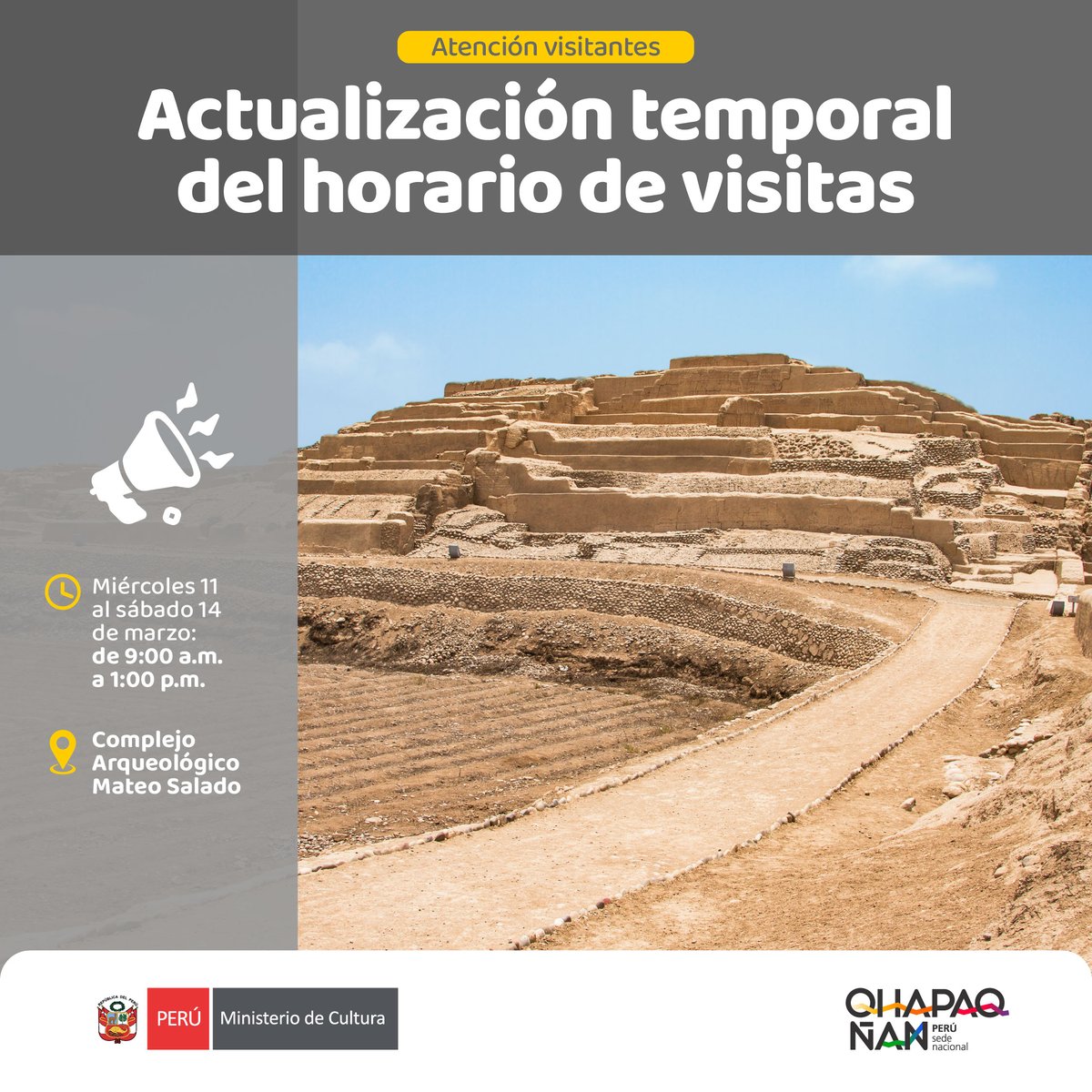 📢 #Atención 

Del 11 al 14 de marzo, los sitios arqueológicos Mateo Salado y Huaycán de Cieneguilla atenderán desde las 9:00 a. m. hasta la 1:00 p. m.

La próxima semana ambos complejos volverán a su horario habitual.
