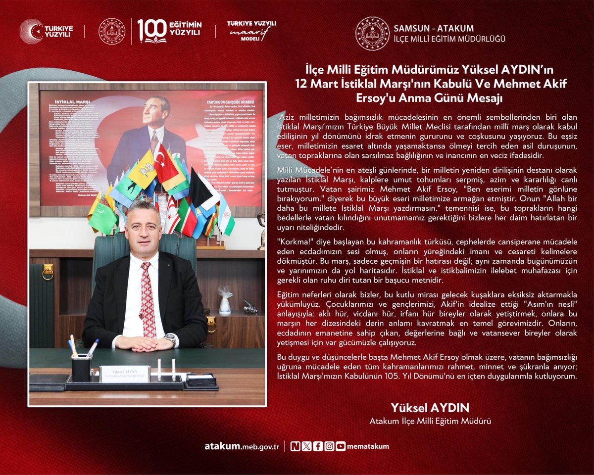 🇹🇷İlçe Millî Eğitim Müdürümüz Yüksel Aydın’ın 12 Mart İstiklal Marşı’nın Kabulü ve Mehmet Akif Ersoy’u Anma Günü Mesajı🇹🇷

<a href="/YUKSEL_AYDIN1/">Yüksel AYDIN</a> 
<a href="/samsunmem/">Samsun İl Milli Eğitim Müdürlüğü</a> 
<a href="/tcmeb/">Millî Eğitim Bakanlığı</a> 
<a href="/TC_Atakum/">Atakum Kaymakamlığı</a> 
<a href="/TCSamsunValilik/">T.C. Samsun Valiliği</a> 
<a href="/Yusuf__Tekin/">Yusuf Tekin</a>