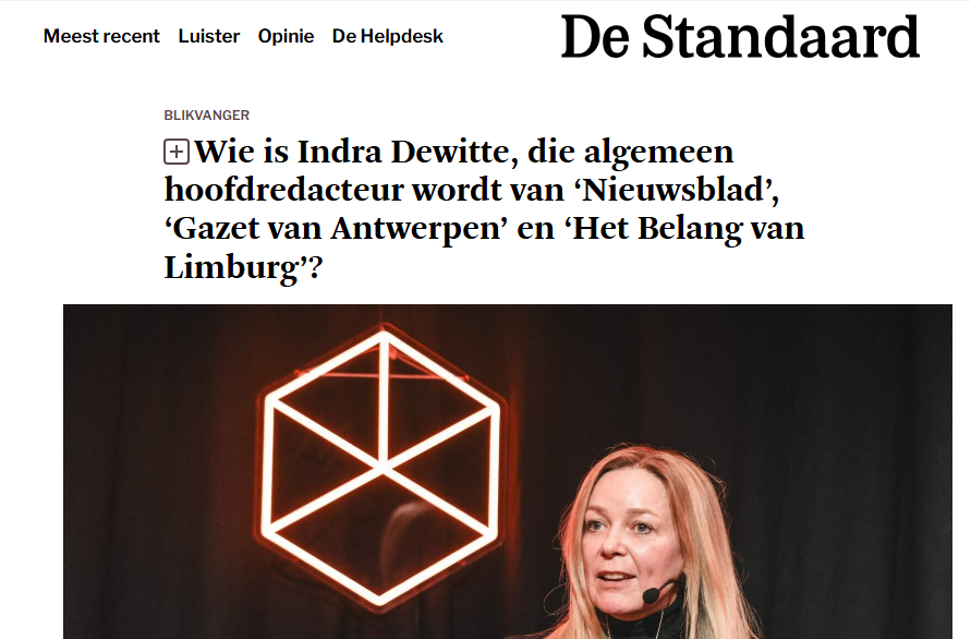 Het is nu officieel. Nieuwe hoofdredacteur van 3 gazetten : "Nieuwsblad", "Gazet v Antwerpen" en "Het Belang van Limburg" wordt Indra Dewitte. Ze heeft diepe wortels in het extreemlinkse gedachtegoed en stond zelfs op de mao-communistische kieslijst van PVDA. Denk daar aan als u