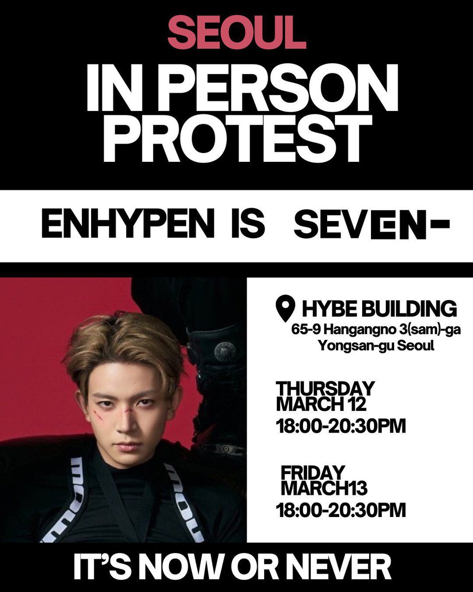 nksunbaem's tweet photo. RT TO SPREAD: IN PERSON PROTEST SCHEDULE & DROP NEW TAGS BELOW!!! ⬇️ 

@BELIFTLAB Years of concerns cannot be ignored. Respect ENHYPEN and protect the group’s integrity. Individual pursuits should not come at the cost of seven.

ENHYPEN IS SEVEN
#BELIFTLABTREATENHYPENBETTER #ENHYPEN_IS_7
#COMEBACKHEESEUNG