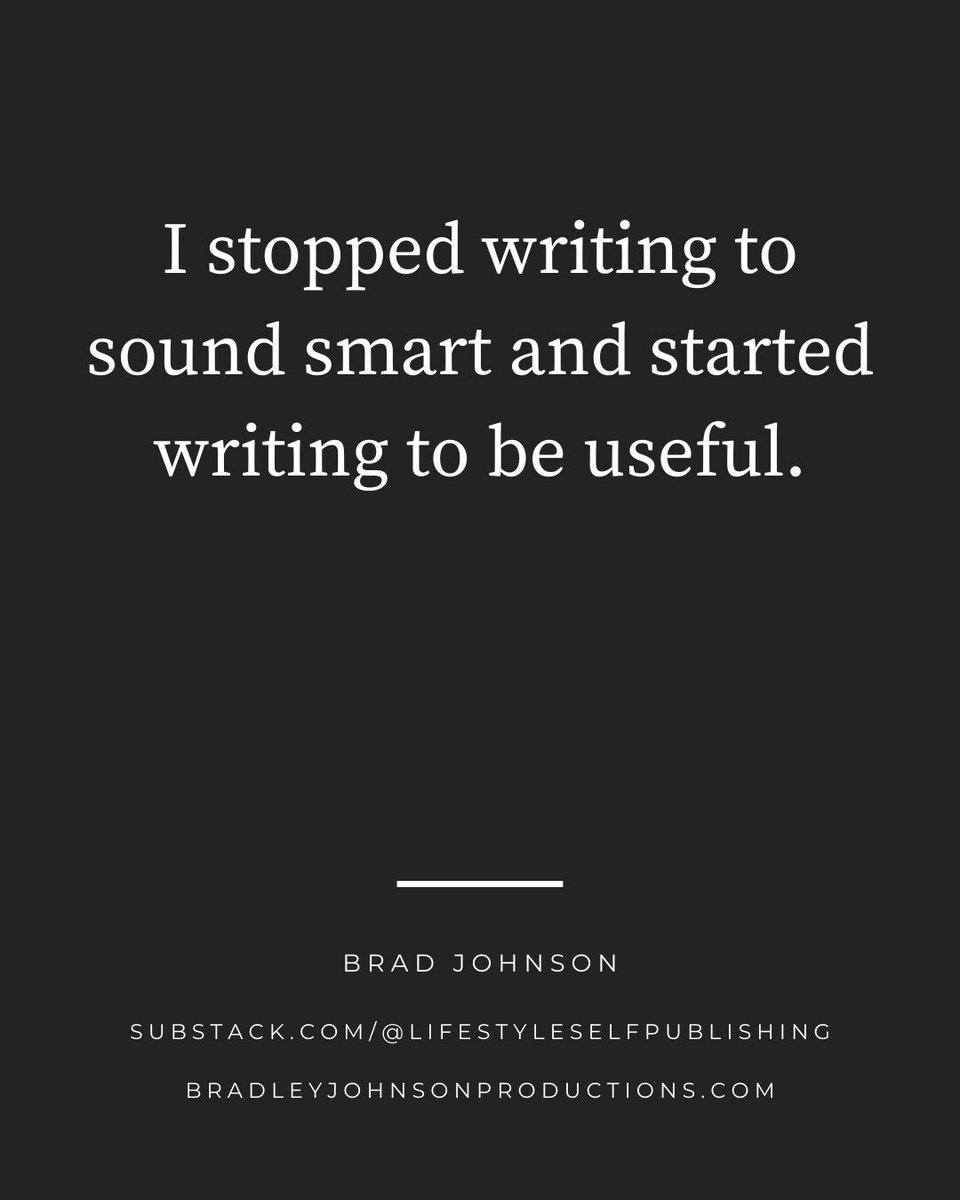 I stopped writing to sound smart and started writing to be useful. 
__
#IndependentLifestyleSelfPublishing #NonFicAuthor #Writing #AuthorCareer #AuthorLifestyle