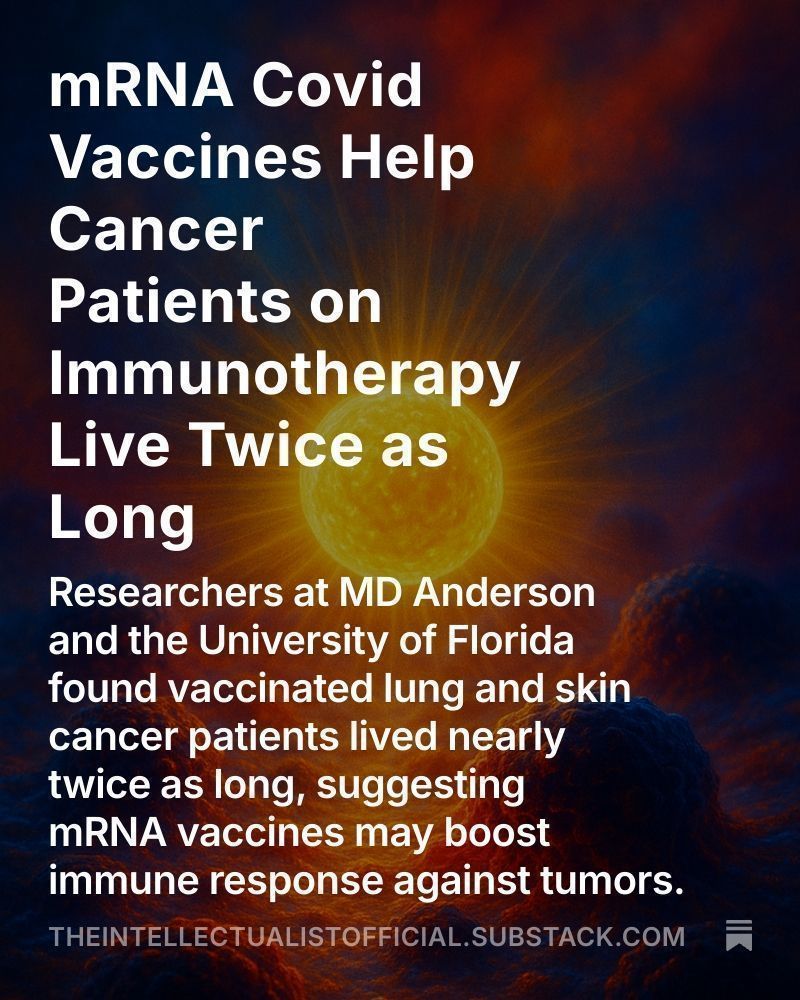 🚨New research shows Covid vaccines may boost cancer treatment, helping the immune system fight tumors and nearly doubling patient survival compared with those unvaccinated.
open.substack.com/pub/theintelle…