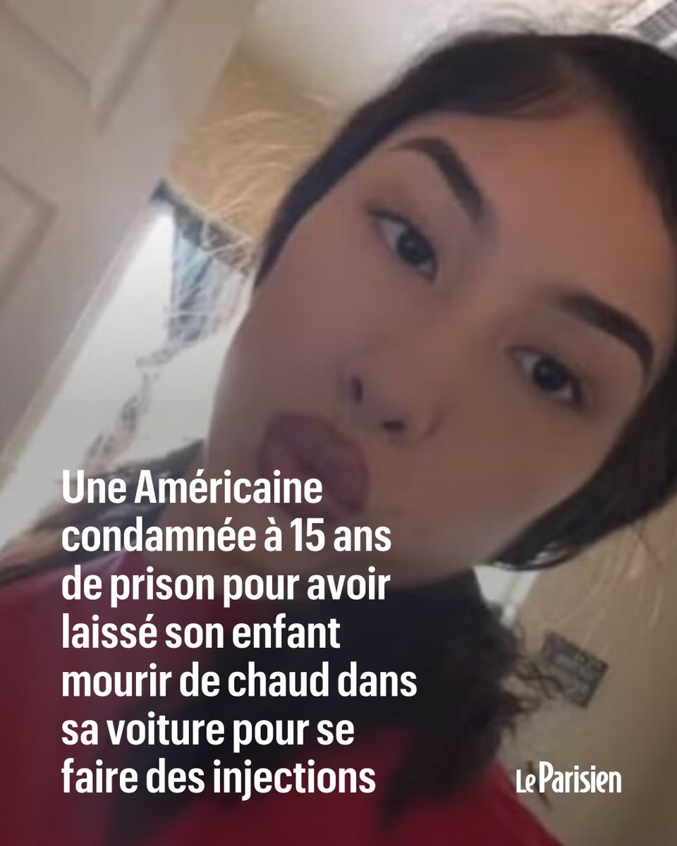 Une Américaine condamnée à 15 ans de prison pour avoir laissé son enfant mourir de chaud dans sa voiture pour se faire des injections
➡️ l.leparisien.fr/VPNK