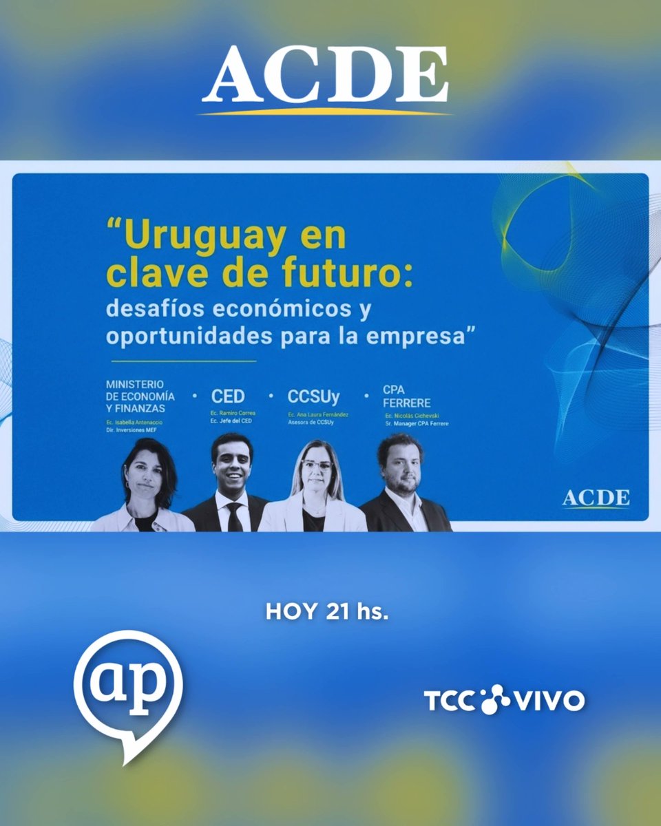 Hoy miercoles 21 hs. Conferencia <a href="/ACDE_URUGUAY/">ACDE Uruguay</a> en #AP <a href="/TCCoficial/">TCC</a> #TCCVivo
Uruguay en clave de futuro: desafíos económicos y oportunidades para la empresa. Ana Laura Fernández, CCSUy; Nicolás Cichevski, CPA Ferrere; Ramiro Correa, CED; Isabella Antonaccio, MEF.