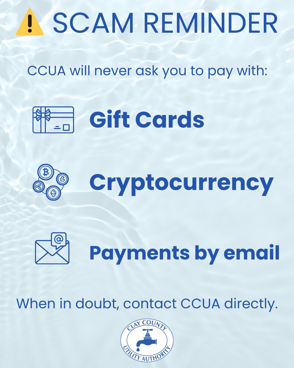 ScQuick scam reminder.

CCUA will never ask you to pay your bill with gift cards, cryptocurrency, or by sending payment through email.

If something seems suspicious, contact us directly.

📞 (904) 272-5999
🌐 clayutility.org