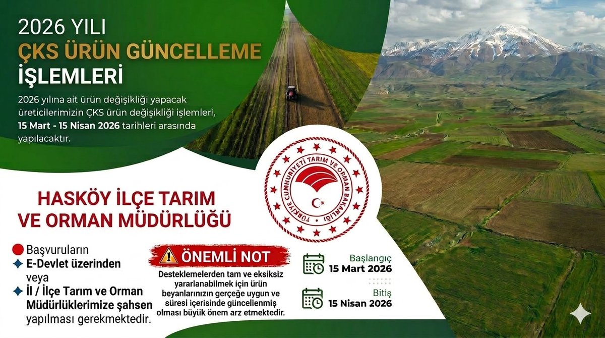 2026 yılına ait Ürün değişikliği yapacak Üreticilerimizin ÇKS ürün değişikliği işlemleri,
15 Mart – 15 Nisan 2026  arasında 
🔹 E-Devlet üzerinden
veya
🔹 İl / İlçe Tarım ve Orman Müdürlüklerimize şahsen
yapmaları gerekmektedir.
<a href="/TCTarim/">T.C. Tarım ve Orman Bakanlığı</a> <a href="/ibrahimyumakli/">İbrahim Yumaklı</a> <a href="/Ncttngnc/">Necattin GÖNÇ</a> <a href="/haskoykymkmligi/">T. C. Hasköy Kaymakamlığı</a>