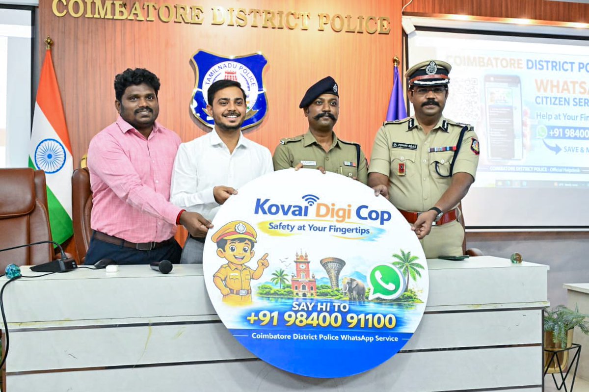 கோவை மாவட்ட காவல்துறை சார்பாக - பொதுமக்களுக்கு உதவ *KOVAI DIGI COP* என்ற பெயரில் "Chat Bot” – WHATSAPP சேவை அறிமுகம்.  *Hi  என +91-98400-91100* என்ற எண்ணிற்கு மெசேஜ் செய்வதன் மூலம் பல்வேறு வகையான சேவைகள் கிடைக்கும்.