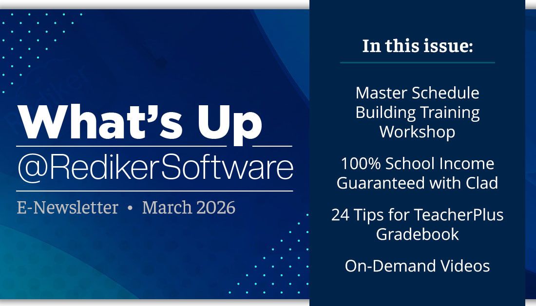 Read all about What's Up @ Rediker Software in this month's E-Newsletter: buff.ly/y9xY37T Find out about school income guaranteed with Clad, learn 24 tips for the TeacherPlus Gradebook, and more.