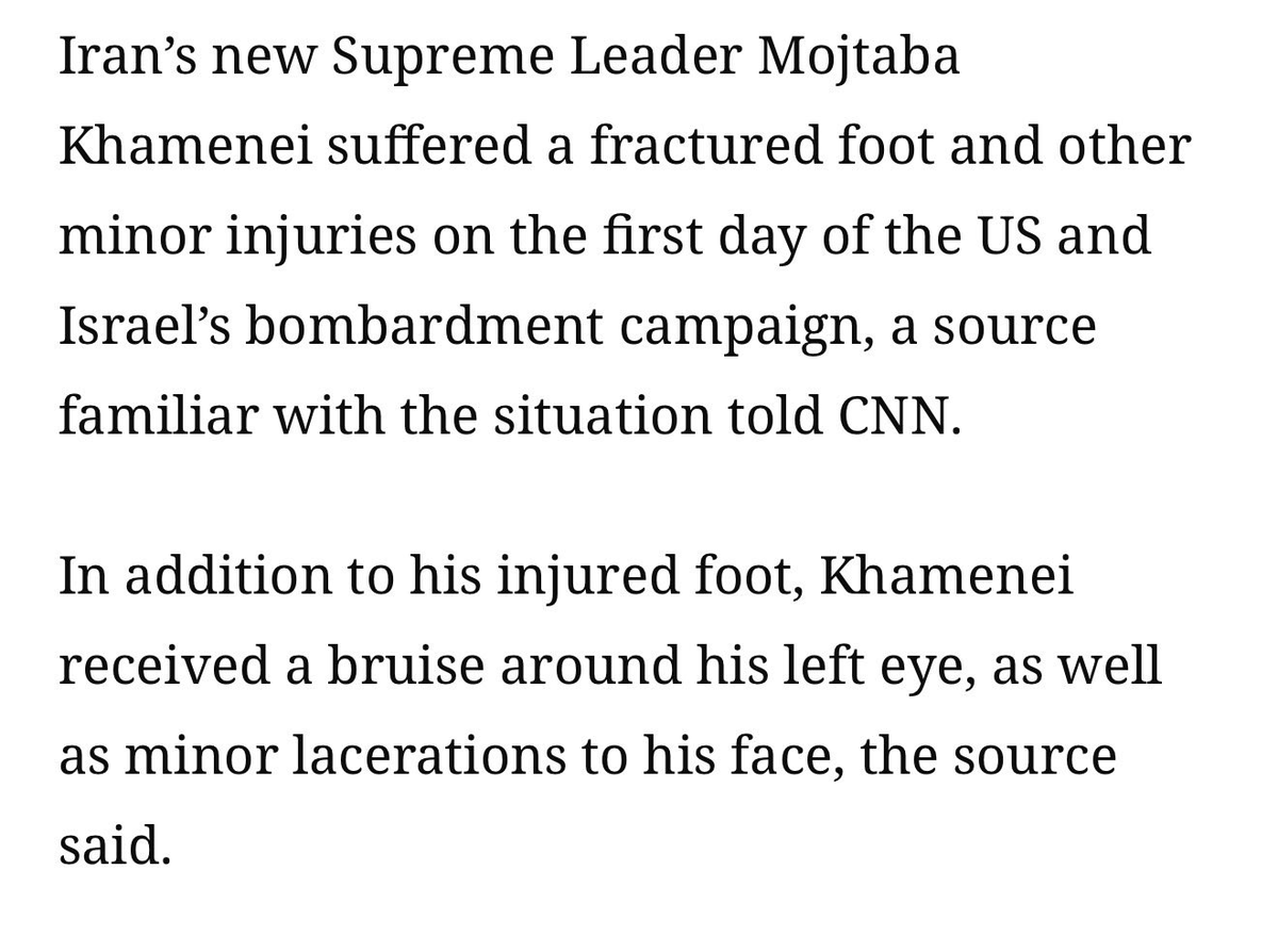L_ThinkTank's tweet photo. [ 🇮🇷 IRAN | 🇺🇸 ÉTATS-UNIS | 🇮🇱 ISRAËL ]

🔸 Selon une source citée par CNN, le nouveau Guide suprême iranien Mojtaba Khamenei a subi une fracture du pied, des ecchymoses au visage et des coupures mineures lors du premier jour de la campagne de bombardements américano-israélienne. 

Ces blessures, confirmées par des officiels iraniens et israéliens, expliquent son absence publique depuis sa nomination après la mort de son père.