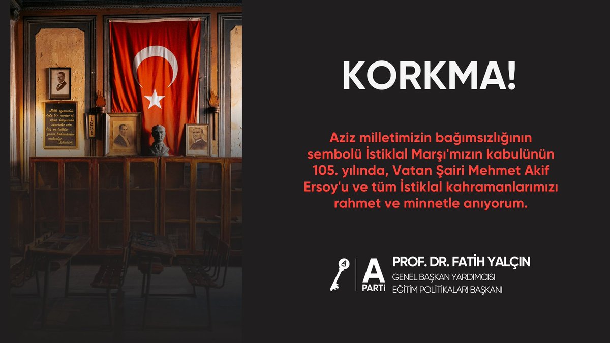Korkma!

​Aziz milletimizin bağımsızlığının sembolü İstiklal Marşı'mızın kabulünün 105. yılında, Vatan Şairi Mehmet Akif Ersoy'u ve tüm İstiklal kahramanlarımızı rahmet ve minnetle anıyorum.