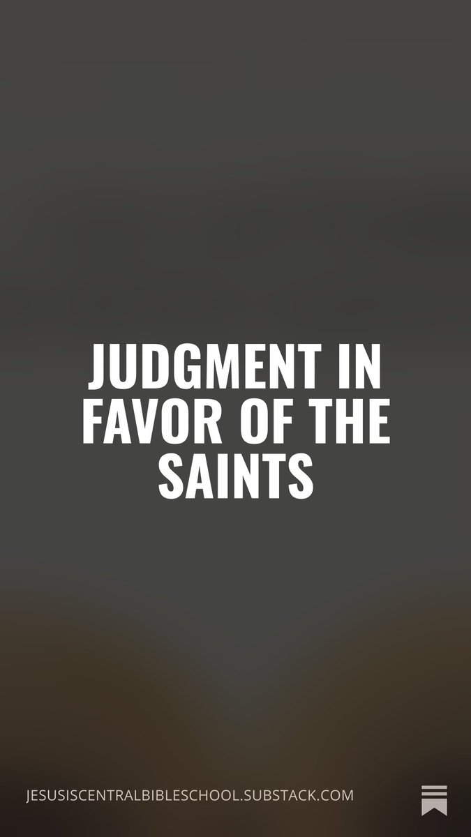 Judgment in Favor of the Saints open.substack.com/pub/jesusiscen…