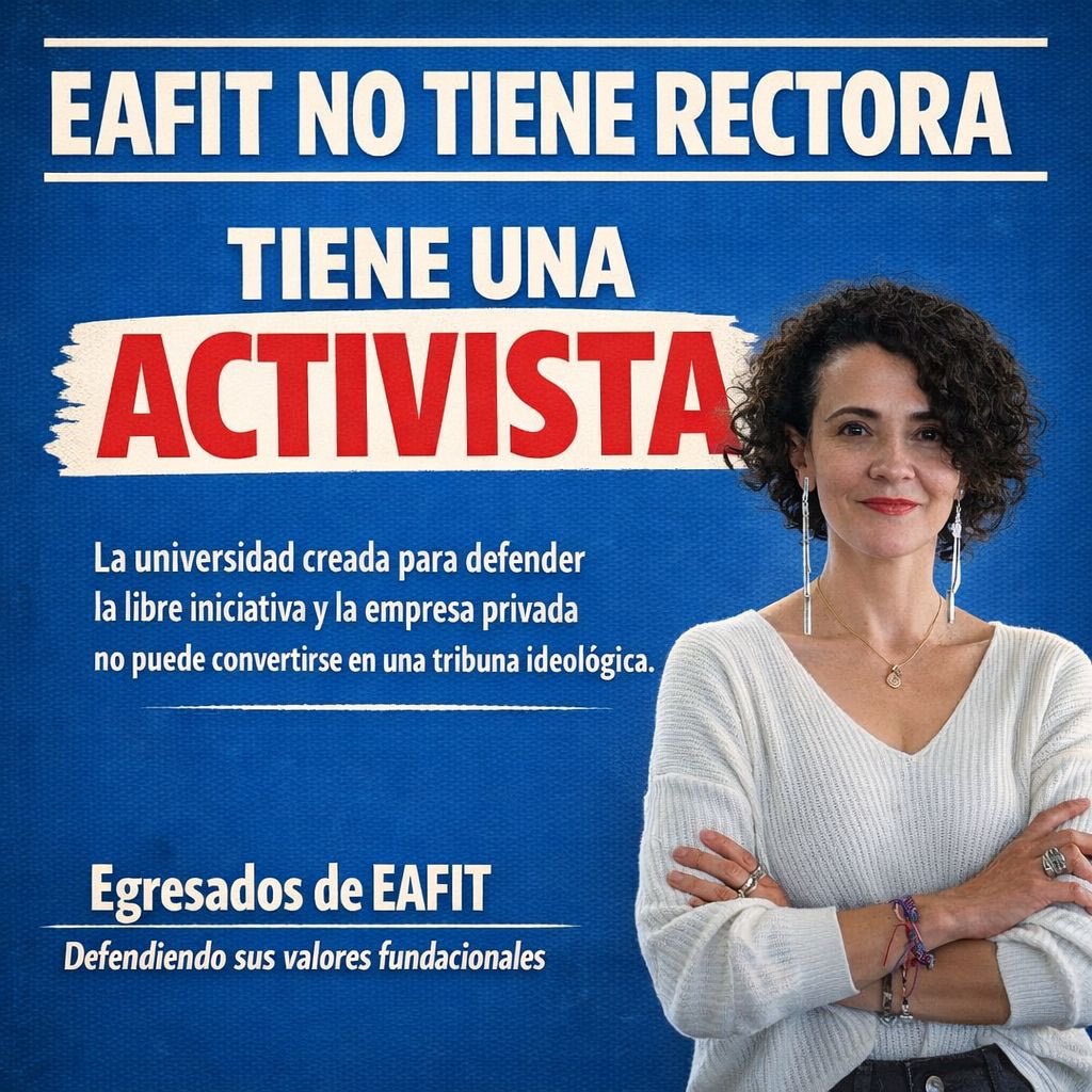 JoseGMejiaMBA's tweet photo. Claudia Restrepo parece hoy más activista que educadora.
EAFIT nació para defender la libre iniciativa, la empresa privada y el pensamiento crítico, no para convertirse en tribuna de activismos ideológicos.
Los egresados tenemos derecho a decirlo. 

Sígueme en x 
JOSE GUILLERMO MEJIA ✔️
@JoseGMejiaMBA
https://t.co/KAioropd3p

@GEAntioqueno
@GrupoSURA
@Bancolombia
@Grupo_Argos
@Cementos_Argos
@Celsia_Energia
@Grupo_Nutresa
@Comfama
@ISAConexiones
@EPMestamosahi
@postobonoficial
@Grupo_Exito
@TCC_Oficial
@GrupoCorona
@AlpinaCol
@Avianca
@TecnoglassInc
@SuraAssetMgmt
@CarvajalEmpresa
@ManuelitaSA
@eskole #eafitsinosoertenece
