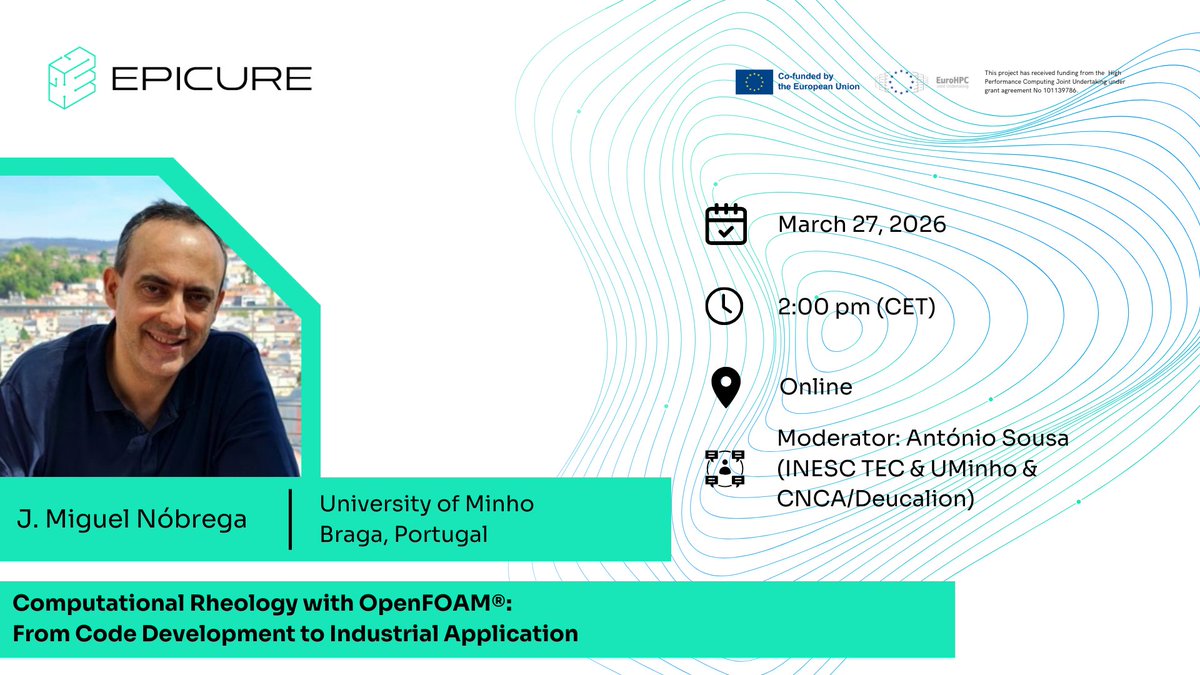 EPICUREHPC's tweet image. 𝗝𝗼𝗶𝗻 𝗼𝘂𝗿 𝗻𝗲𝘅𝘁 #𝗘𝗣𝗜𝗖𝗨𝗥𝗘 𝗪𝗲𝗯𝗶𝗻𝗮𝗿 Computational Rheology with OpenFOAM®: From Code Development to Industrial Application
Discover how OpenFOAM® tools support #polymer process optimisation and industrial design.

🗓️ March 15
🔗 shorturl.at/hPQxs