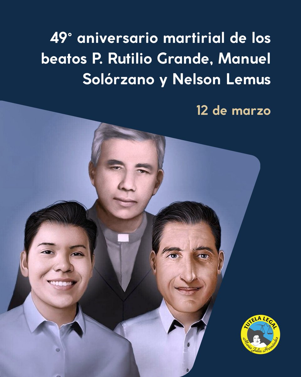 Hoy conmemoramos el 49° aniversario martirial de los beatos P.  Rutilio Grande, Manuel Solórzano y Nelson Lemus, asesinados el 12 de marzo de 1977. Su martirio nos llama a no permanecer indiferentes ante las desigualdades. #ProhibidoOlvidar #MemoriaHistórica #Justicia
