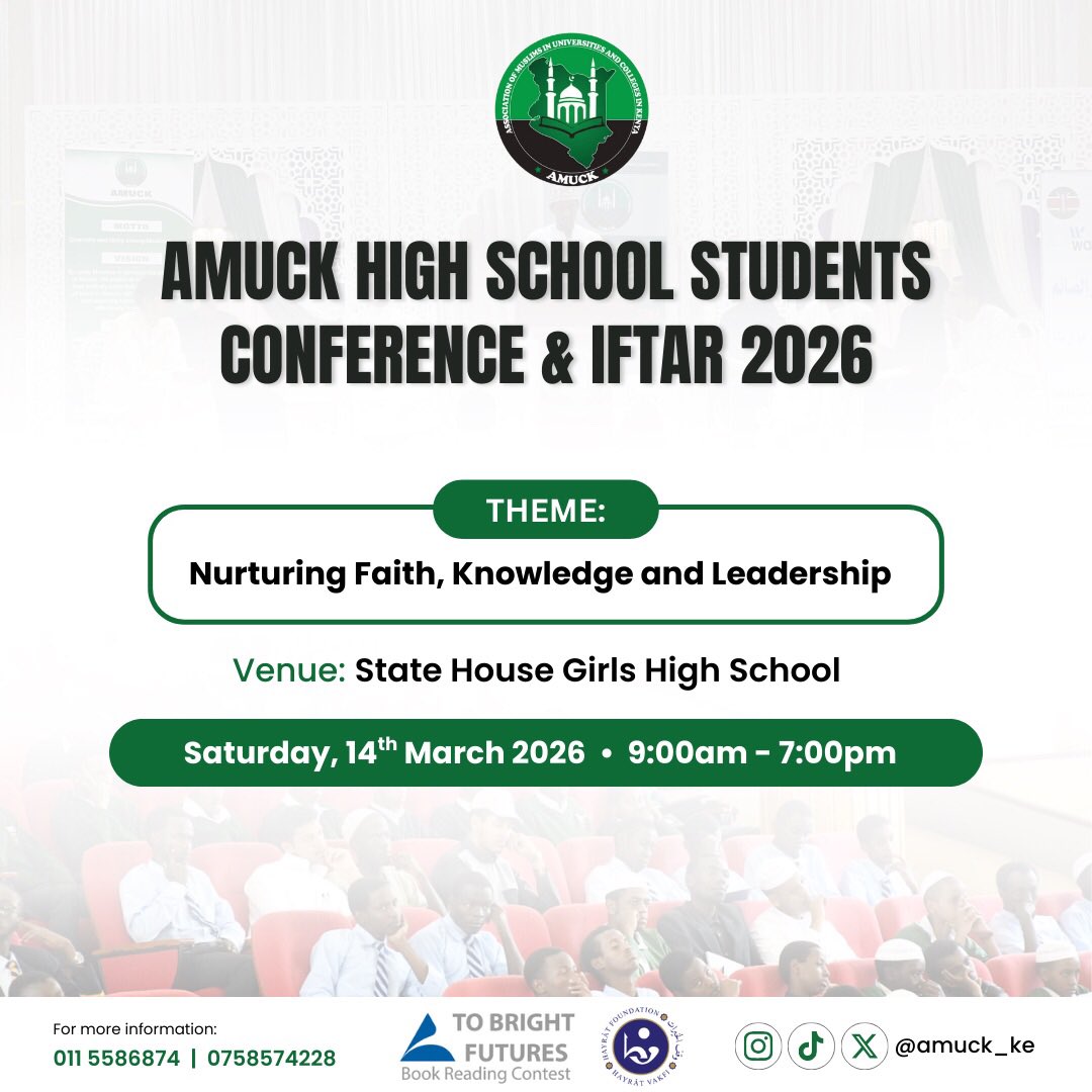 amuck_ke's tweet photo. AMUCK HIGH SCHOOL STUDENTS CONFERENCE &amp; IFTAR 2026

THEME: Nurturing Faith, Knowledge and Leadership

🗓️ Saturday, 14th March 2026
🕘 9:00am – 7:00pm
📍 State House Girls High School

For more information:
011 5586874 | 0758574228 https://t.co/4KXhOd1ncl
