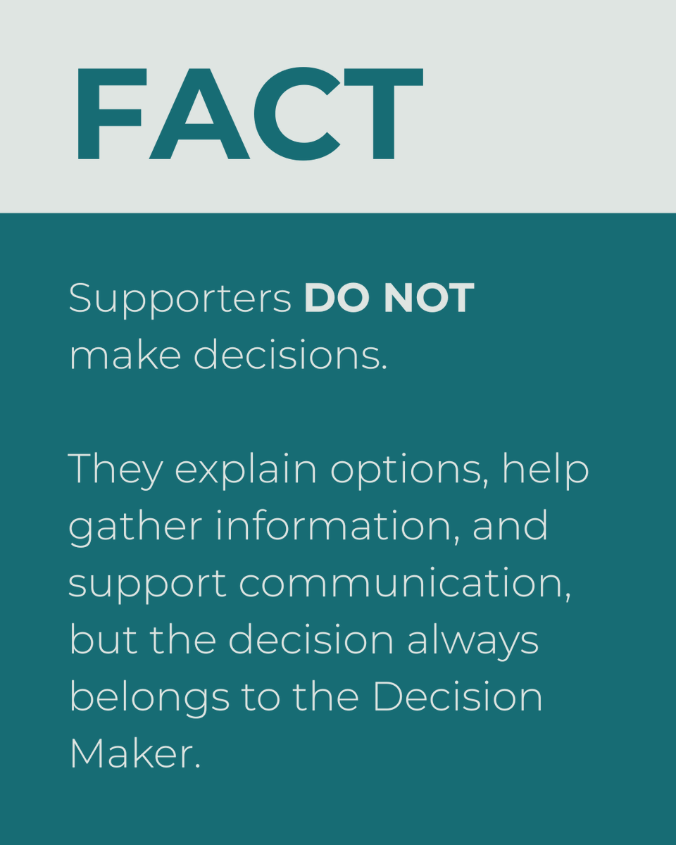MYTH: Supporters make decisions for the people they help.

FACT: Supporters do not make decisions.
They explain options, help gather information, and support communication—but the decision always belongs to the Decision Maker.

Your life. Your decisions. Your support system.