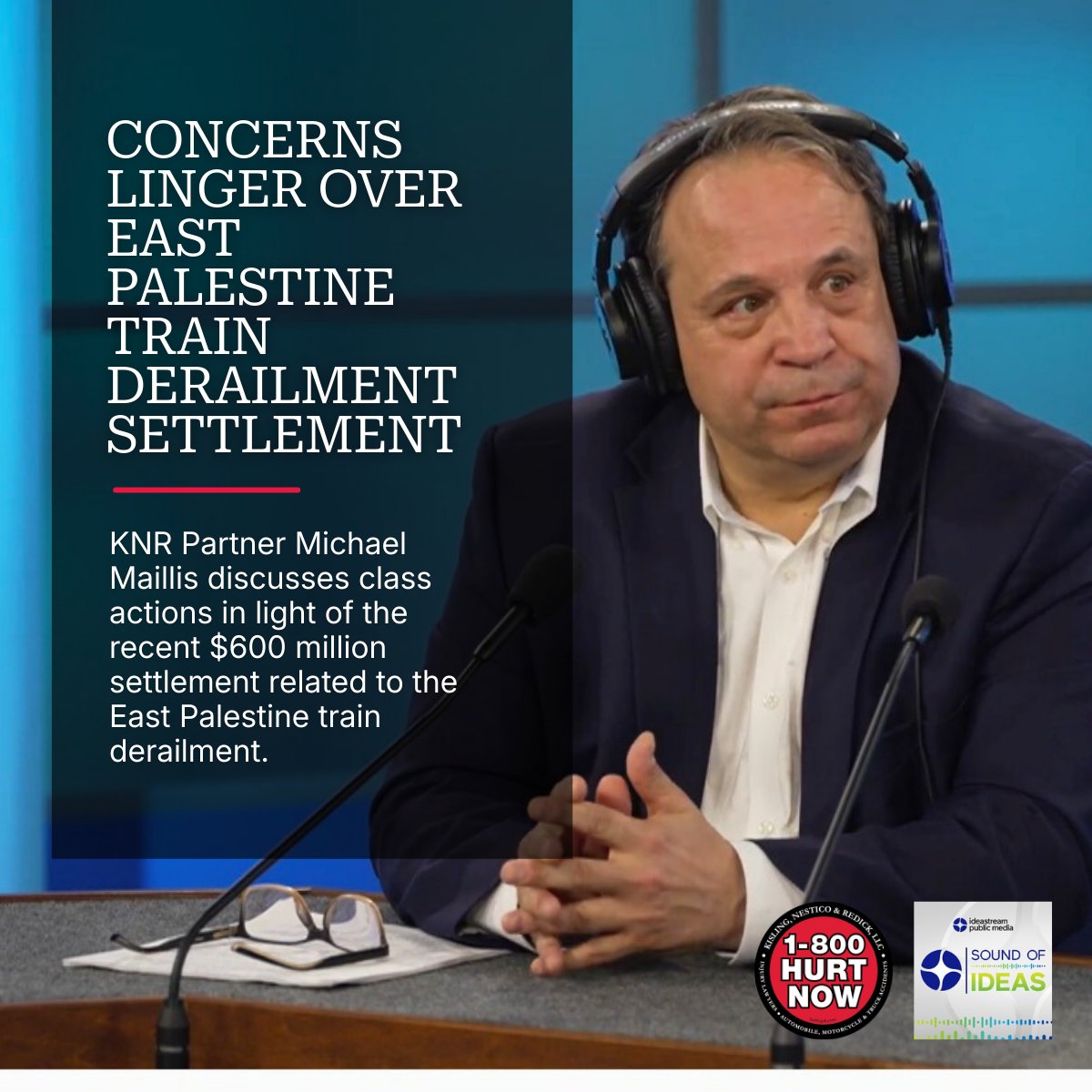 On yesterday's episode of Ideastream Public Media's The Sound of Ideas, KNR Partner Michael Maillis breaks down the East Palestine Train Derailment, sharing valuable insights to how class action and mass tort lawsuits can bring justice to those affected and hold responsible