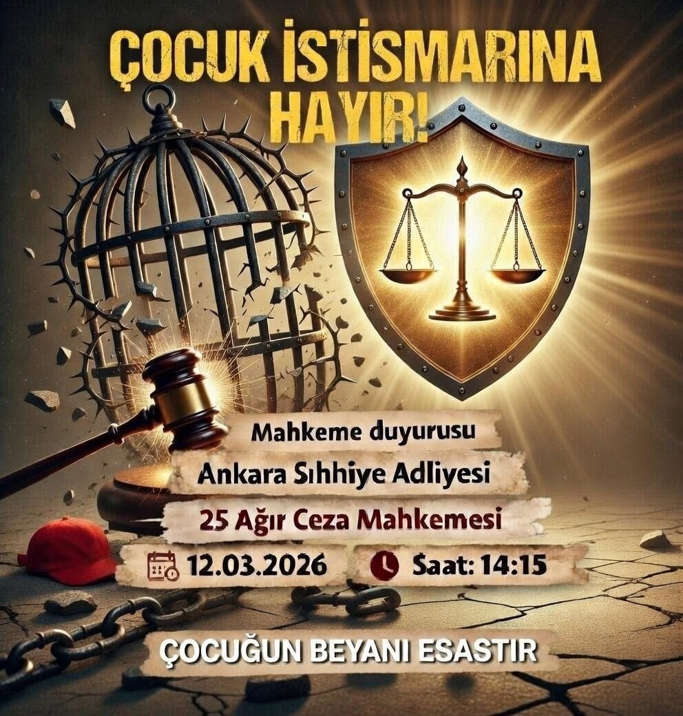 ÇOCUK İSTİSMARINA SESSİZ KALMA! 
Bir çocuğun sesi ol, adalet için yanında ol!

📍 İlk Duruşma
📅 12 Mart 2026
⏰ 14.15
🏛 Ankara Sıhhiye Adliyesi
⚖ 25. Ağır Ceza Mahkemesi

Çocukların susmak zorunda kaldığı yerde bizler konuşacağız.
#SesiOlSesizKalma