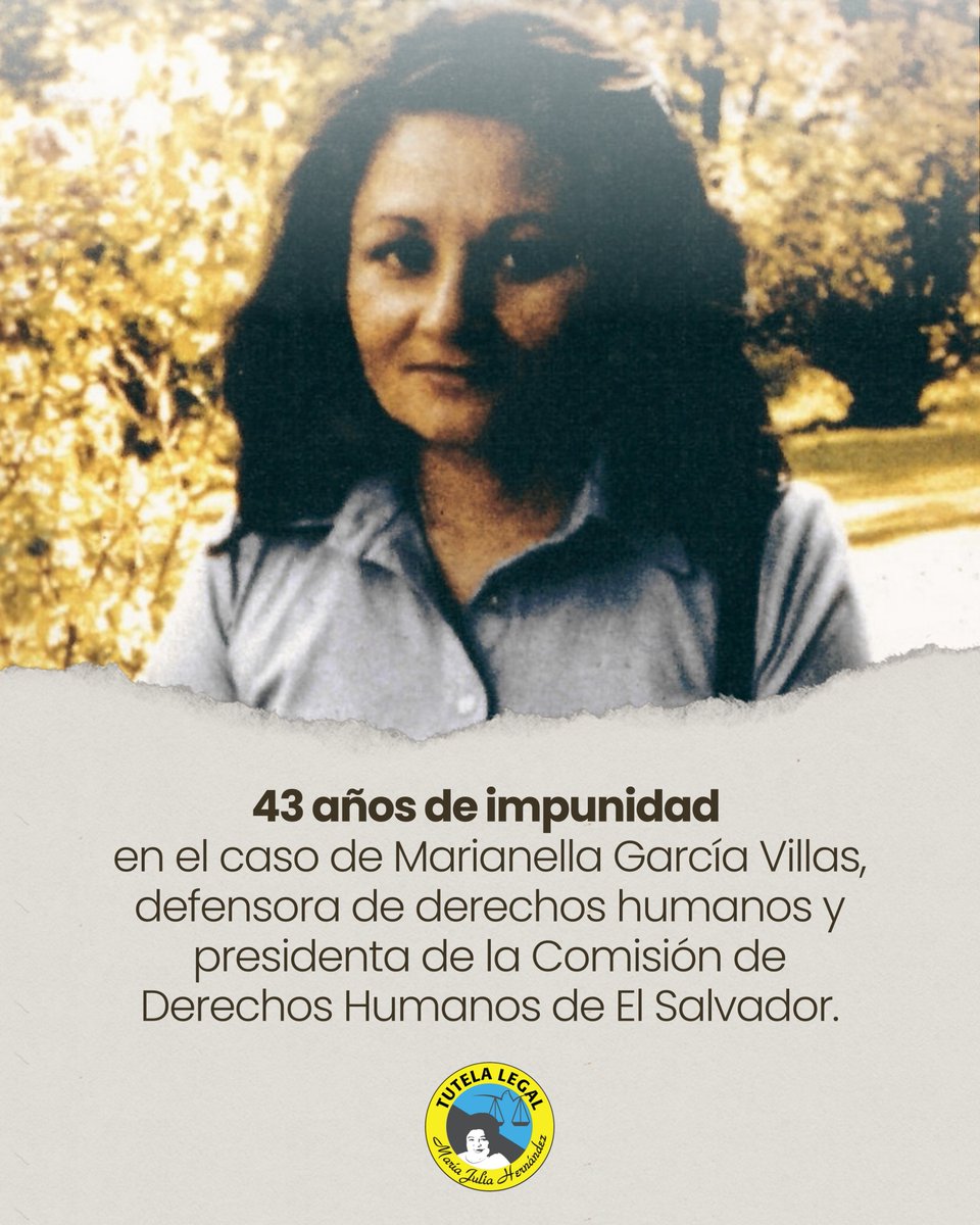 Este día recordamos el legado de Marianella García Villas, defensora de  derechos humanos y presidenta de la Comisión de Derechos Humanos de El  Salvador, quien fue torturada y asesinada por elementos del ejército salvadoreño el 14 de marzo de 1983. #justicia #prohibidoolvidar