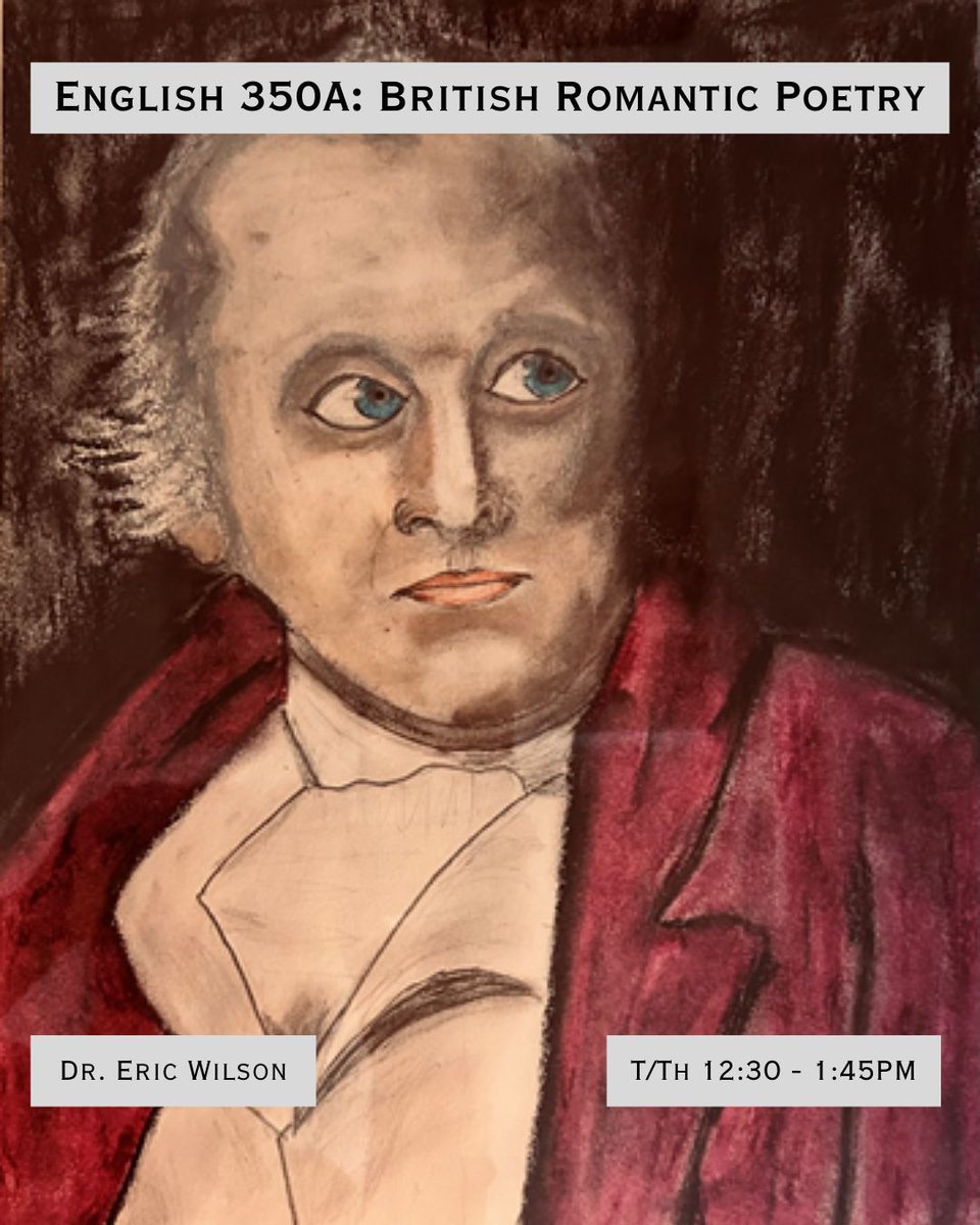 Interested in "transcendence, revolution, liberty, the imagination, the emotions"? ENG 350A: British Romantic Poetry, taught by Dr. Eric Wilson, will be offered in the Fall on Tuesdays and Thursdays 12:30 - 1:45 PM.