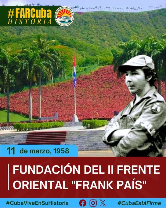 El II Frente Oriental "Frank País" se fundó el 11 de marzo de 1958, ejemplo de organización que contribuyó al triunfo del primero de enero de 1959.
#CubaViveEnSuHistoria