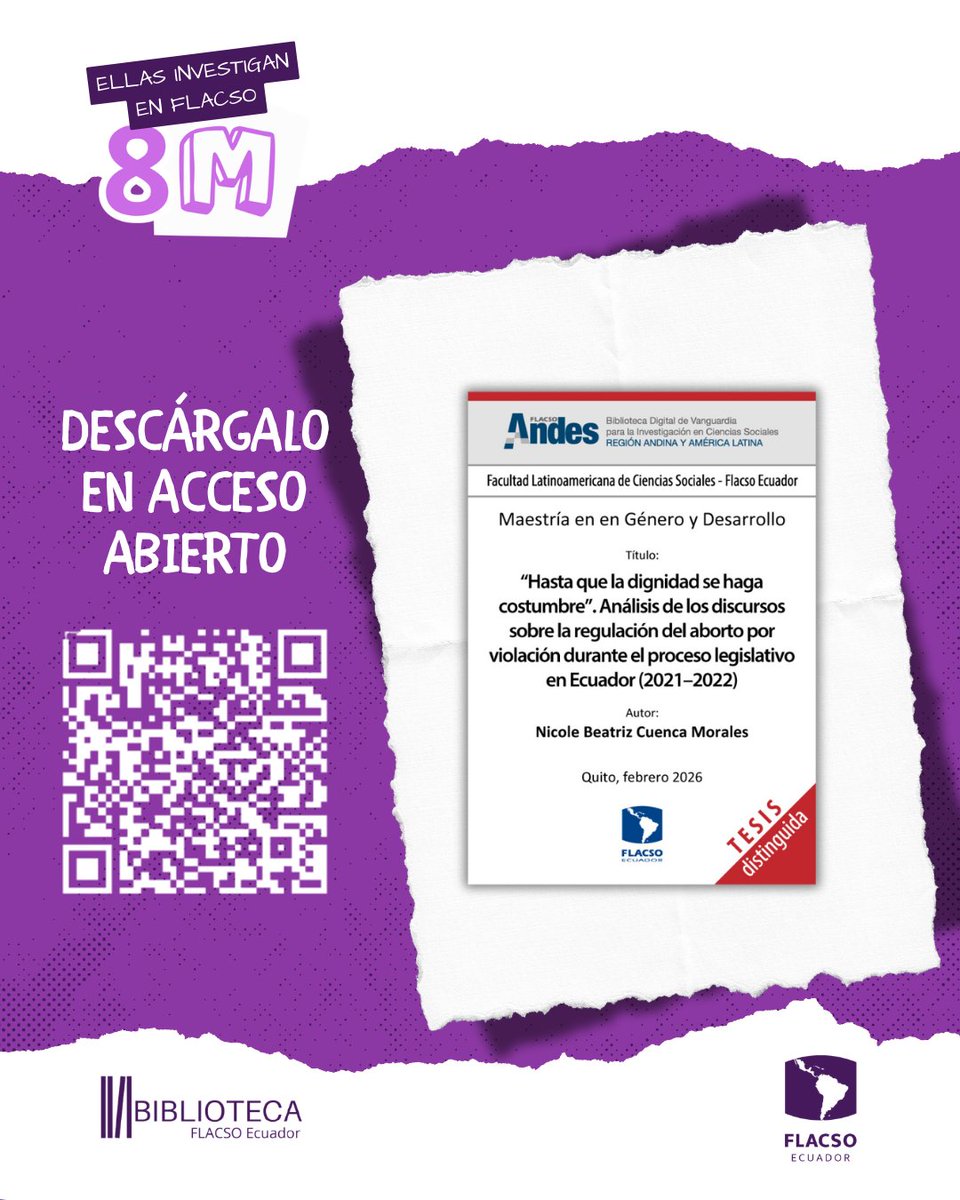 BiblioFLACSOec's tweet photo. 📚#EllasInvestigan en FLACSO: Nicole Cuenca
Presentamos su tesis:
“Hasta que la dignidad se haga costumbre”. Análisis de los discursos sobre la regulación del aborto por violación durante el proceso legislativo en Ecuador (2021–2022).🔓https://t.co/q3NkQiGKyj

#8M #Investigación https://t.co/uRvONfJmDq