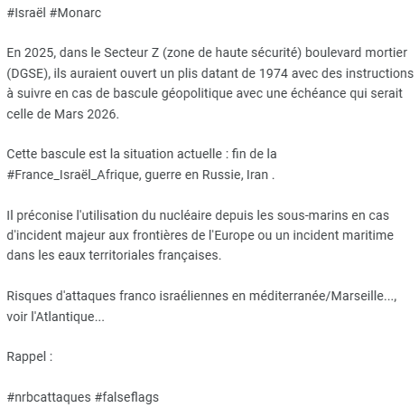andreileterrib1's tweet photo. #Israël #Monarc

En 2025, dans le Secteur Z (zone de haute sécurité) boulevard mortier (DGSE), ils auraient ouvert un plis datant de 1974 avec des instructions à suivre en cas de bascule géopolitique avec une échéance qui serait celle de Mars 2026.

https://t.co/v3lmgIMyM8 https://t.co/NkUVSoZ3Hr