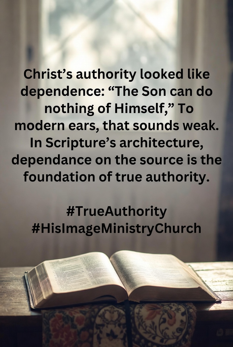 HIM_X_Actual's tweet photo. Christ’s authority looked like dependence: “The Son can do nothing of Himself.” To modern ears, that sounds weak. In Scripture’s architecture, dependence on the source is the foundation of true authority.
#TrueAuthority
#HisImageMinistryChurch https://t.co/k07lpKfIlk