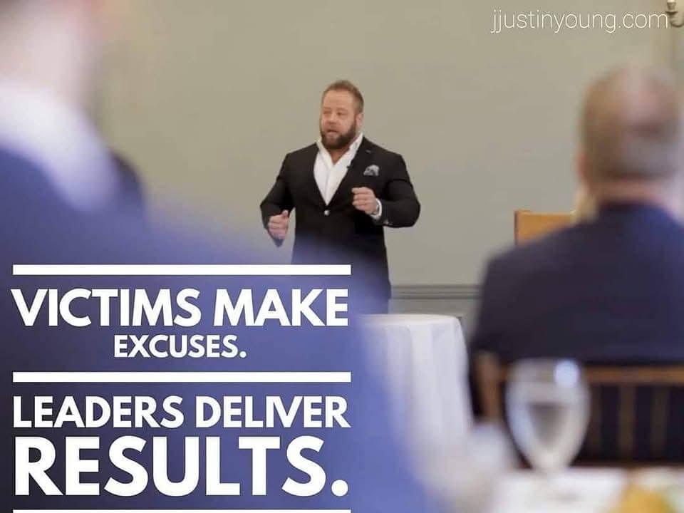 You can have excuses or results, you'll never have both.