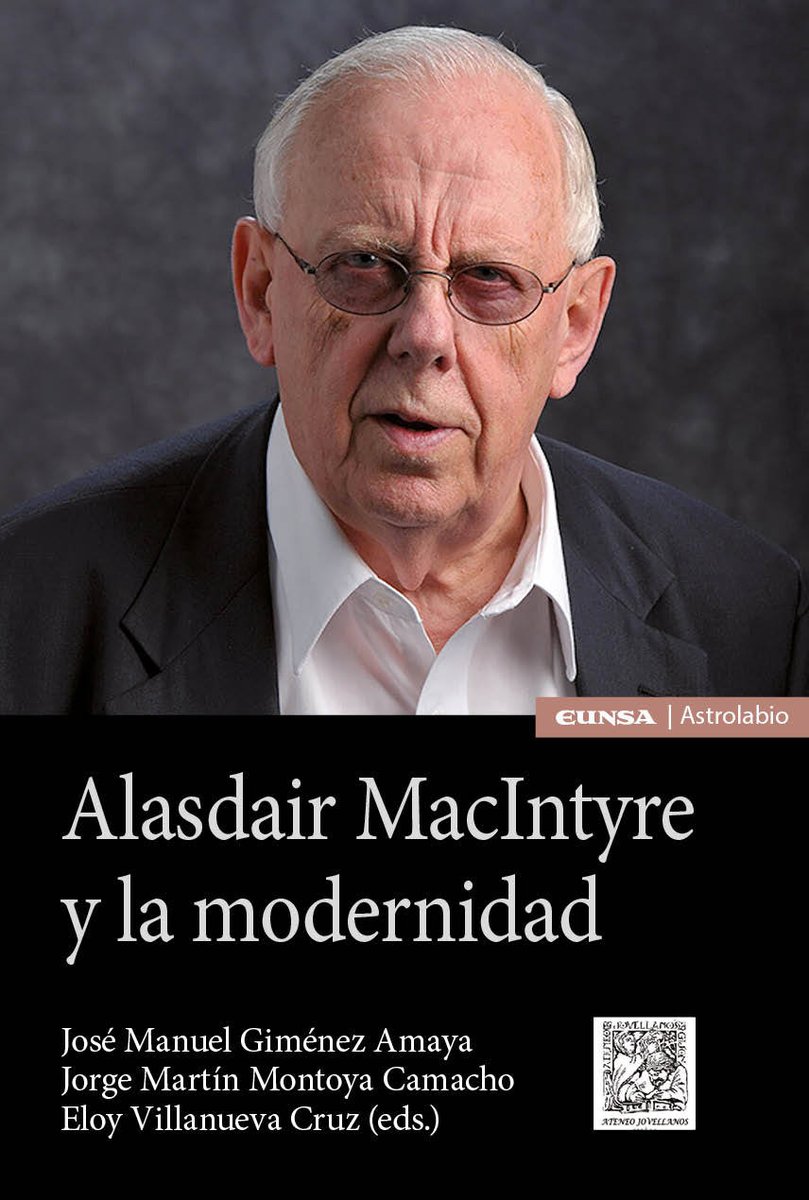 Ya está disponible "Alasdair MacIntyre y la modernidad" (EUNSA), editado junto a José Manuel Giménez Amaya y <a href="/EloyVillanueva/">Eloy Villanueva Cruz</a>.

Una reflexión sobre la crítica macintyriana de la ética moderna y la recuperación de las virtudes.

📖 eunsa.es/libro/alasdair…

#MacIntyre #Filosofía