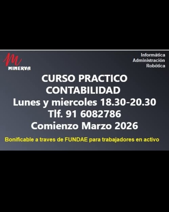 AcademiaMinerva's tweet photo. #curso de #contabilidad #practico en #fuenlabrada #fundae #bonificable #presencial y #telepresencial #mostoles #getafe #valdemoro #pinto #alcorcon #leganes #contasol #humanesdemadrid #felizmiercoles @SoftwareDELSOL https://t.co/WTdq3f2zGK