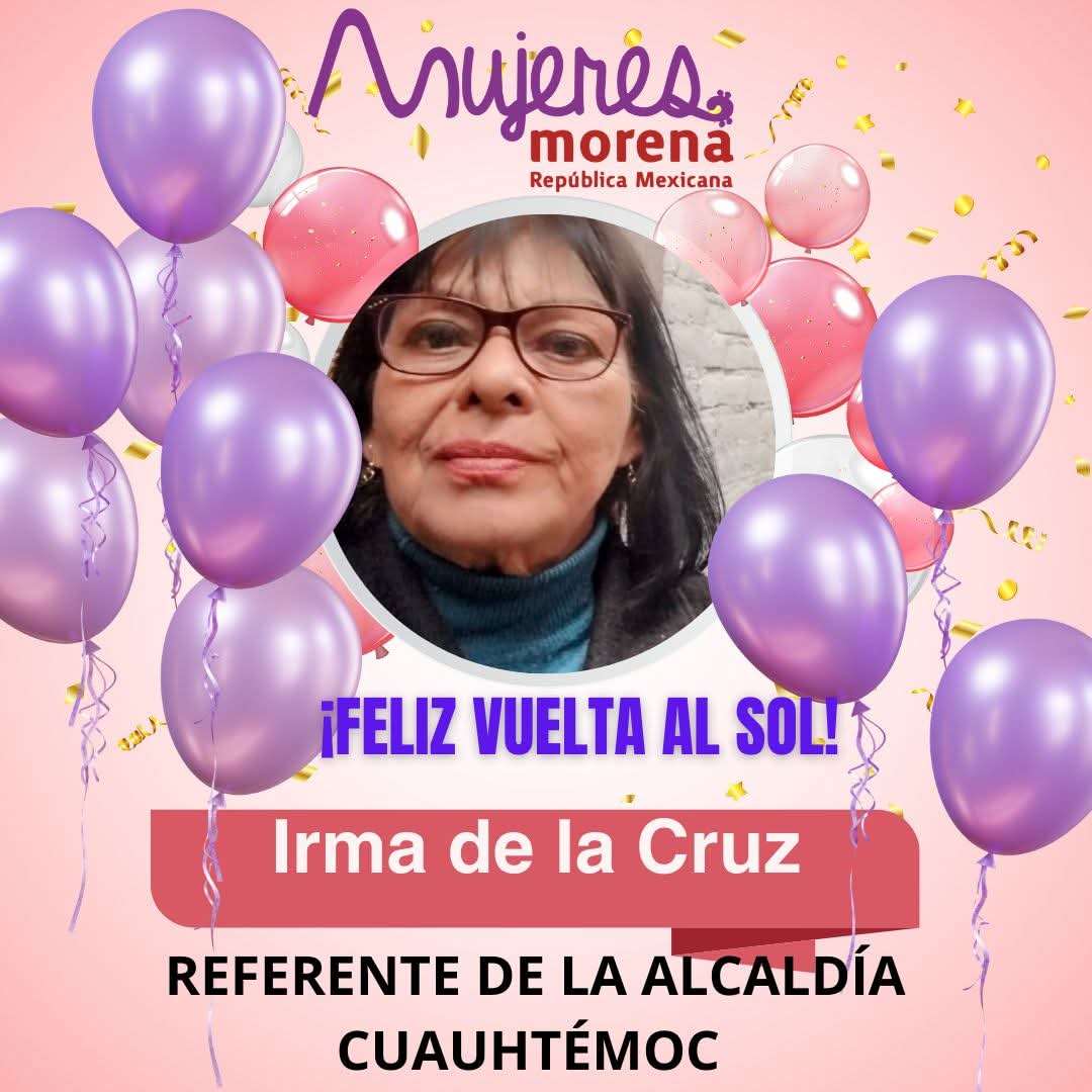 Mujeres Morena República le desea muy feliz cumpleaños a nuestra amiga y compañera Irma De La Cruz Vázquez. Todo lo mejor en este nuevo ciclo. 💐💐💐🎂🎂🎉🎉🎁🎁🎉🎉🎉