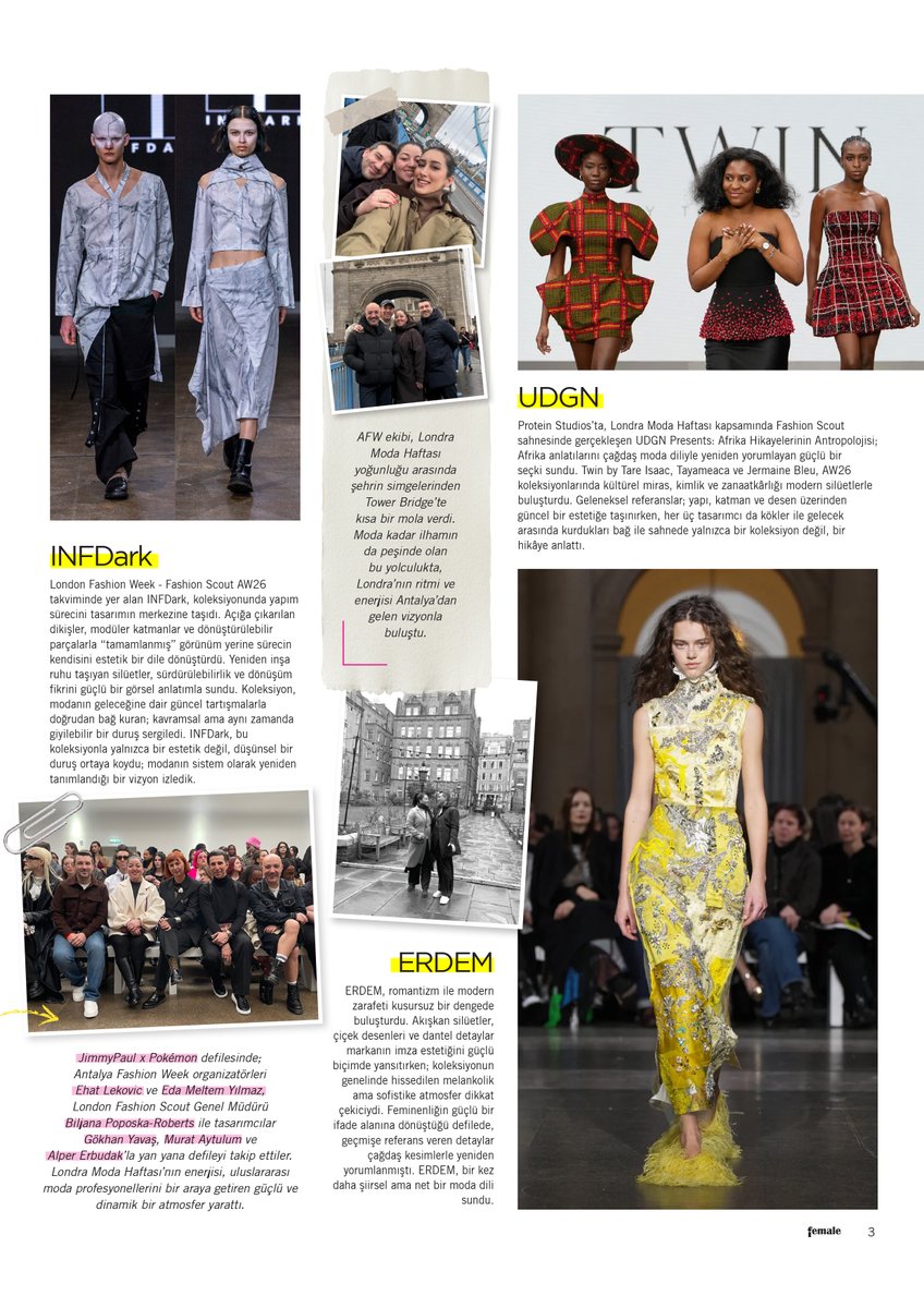 antalyafw's tweet photo. Bu ay Female dergisinde, Antalya Fashion Week ekibiyle gerçekleştirdiğimiz moda dünyasının en saygın platformlarından biri olan London Fashion Week’e resmi davetli olarak katılım sağladığımız ziyaretimiz “AFW Report” başlığı altında yer aldı.

London Fashion Week - Fashion Scout iş birliği, izlediğimiz defileler, tasarımcılarla yaptığımız sohbetler ve ilham aldığımız o anlar… Hepsi bir araya geldiğinde bunun yalnızca bir moda haftası ziyareti olmadığını bir kez daha hissettik.

“Antalya’dan dünyaya daha nasıl bir iz bırakabiliriz?”

Bu seyahat bir ziyaret değil; bir vizyonun takibi.
Moda bizim için sadece estetik değil; strateji, kültür ve şehirler arasında kurulan güçlü bir köprü.

Antalya’dan 2025 partnerimiz Londra’ya uzanan bu yolculukta birlikte yürüdüğümzü herkese minnetle. 
#LondonFashionWeek #AntalyaFashionWeek #AFW