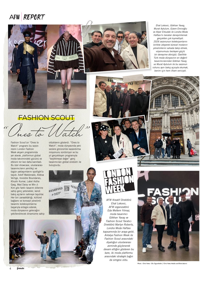 antalyafw's tweet photo. Bu ay Female dergisinde, Antalya Fashion Week ekibiyle gerçekleştirdiğimiz moda dünyasının en saygın platformlarından biri olan London Fashion Week’e resmi davetli olarak katılım sağladığımız ziyaretimiz “AFW Report” başlığı altında yer aldı.

London Fashion Week - Fashion Scout iş birliği, izlediğimiz defileler, tasarımcılarla yaptığımız sohbetler ve ilham aldığımız o anlar… Hepsi bir araya geldiğinde bunun yalnızca bir moda haftası ziyareti olmadığını bir kez daha hissettik.

“Antalya’dan dünyaya daha nasıl bir iz bırakabiliriz?”

Bu seyahat bir ziyaret değil; bir vizyonun takibi.
Moda bizim için sadece estetik değil; strateji, kültür ve şehirler arasında kurulan güçlü bir köprü.

Antalya’dan 2025 partnerimiz Londra’ya uzanan bu yolculukta birlikte yürüdüğümzü herkese minnetle. 
#LondonFashionWeek #AntalyaFashionWeek #AFW