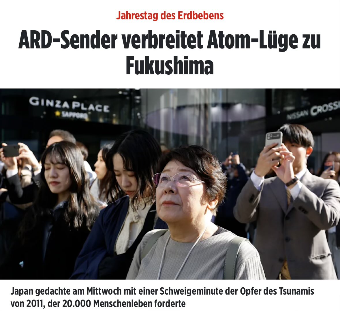 Lügen, fälschen, manipulieren.

Der ARD-Sender "Bayerischer Rundfunk" (BR) verbreitet die Fake News, dass der Atomunfall 2011 in Fukushima 20‘000 Tote gefordert hatte.

Richtig ist, dass diese Menschen durch den Tsunami ums Leben gekommen sind.