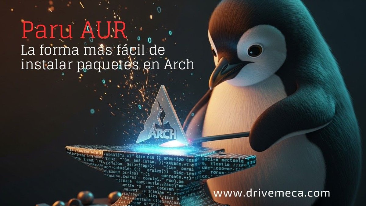 drivemeca's tweet photo. Instalar #Paru en #Arch: El helper que necesitabas https://t.co/CKrJE1EIDP #opensource #Linux https://t.co/gQAPmwmKbk