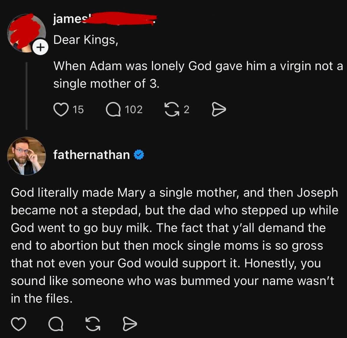 ❗️🙃Exactly! ➡️ Misogynistic shit human james. 
💯Thank you Father Nathan and many you live long and prosper.💯✅️
Power to you.❗️💯💎⚖️❤️💪💜😍
