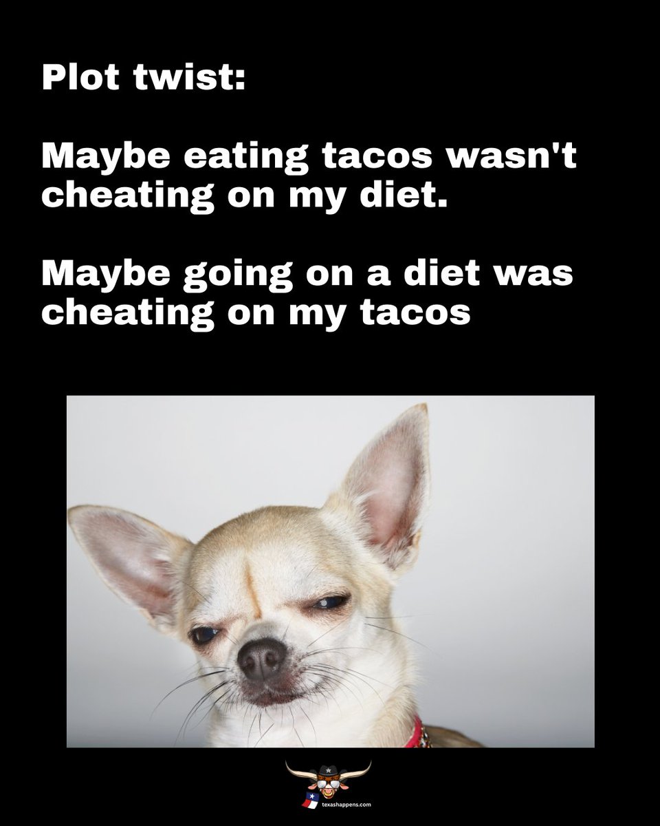 TXHappens's tweet image. Y'all don't chat on your tacos! 🤣🤣🤣
#tacos #plottwist
