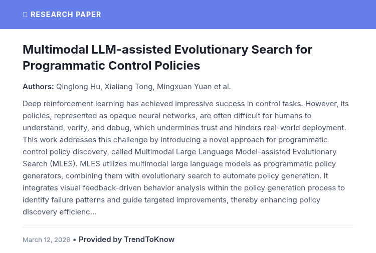 aitrendings's tweet photo. TrendToKnow AI: Multimodal LLM-assisted Evolutionary Search for Programmatic Control Policies

👥 Qinglong Hu, Xialiang Tong, Mingxuan Yuan et al.

#AIResearch #MachineLearning #ReinforcementLearning #EvolutionaryAlgorithms

Provided by TrendToKnow AI
🔗 https://t.co/LKJEWWPS4X https://t.co/r95BV63Snh